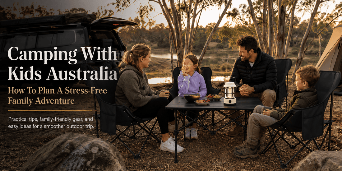 Camping With Kids Australia: How To Plan A Stress-Free Family Adventure