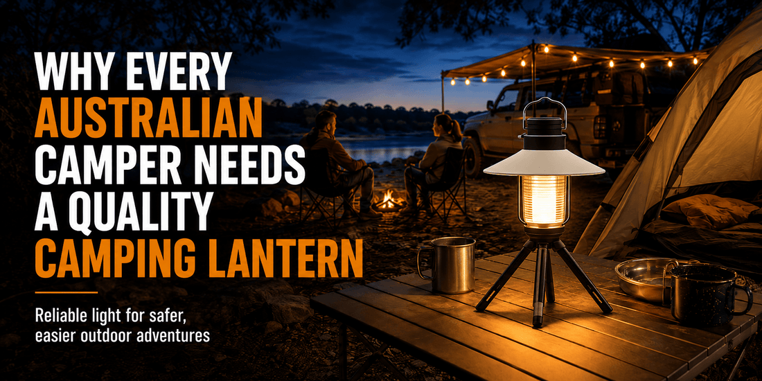 Why Every Australian Camper Needs A Quality Camping Lantern